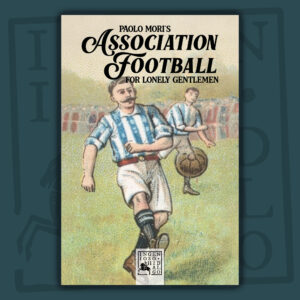 Association Football for lonely gentlemen