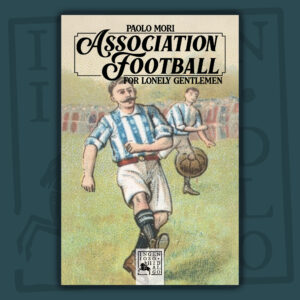 Association Footbal for Lonely Gentlemen - Cover image